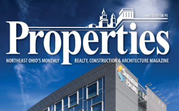 June 2019 issue of Properties: Northeast Ohio’s Monthly Realty, Construction, and Architecture Magazine
